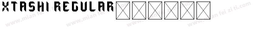 XTashi Regular字体转换